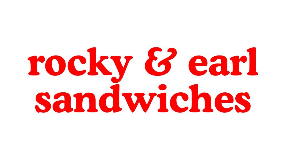 rocky & earl sandwiches